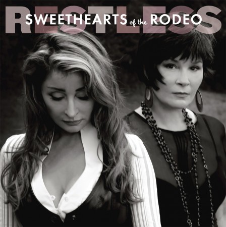 Sweethearts of the Rodeo: Restless (Foto: Absolute Publicity) Sweethearts of the Rodeo: Restless (Foto: Absolute Publicity)