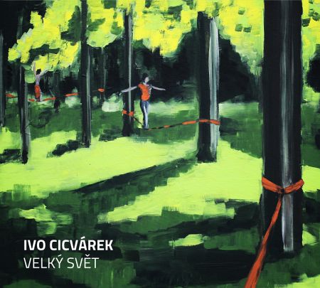 Velký svět - Ivo Cicvárek