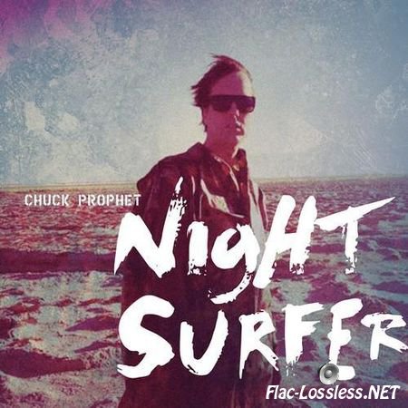 Chuck Prophet - Night Surfer
